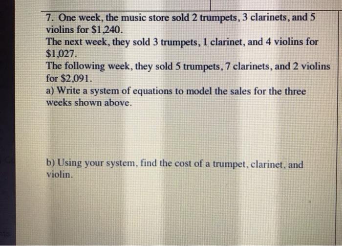 One week the music store sold 2 trumpets